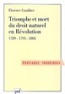 Triomphe et mort du droit naturel en Révolution 1789-1795-1802